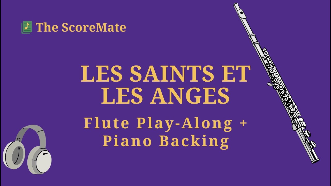 Les Saints et Les Anges | Flute Play Along + Piano Backing Track