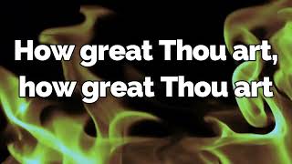 How Great Thou Art | Lyrics | Garett & Kate