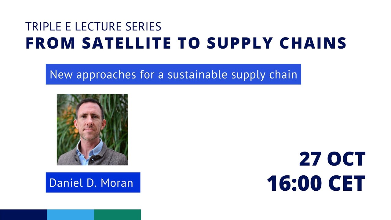 Triple LECTURE | From Satellite to Supply Chain  - Daniel Moran