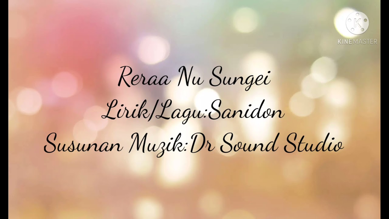 LAGU SUNGAI RERAA NU SUNGEI-SANIDON