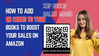 How to Add QR Codes to Your Amazon KDP Book  For Free To Boost Book Sales 2025