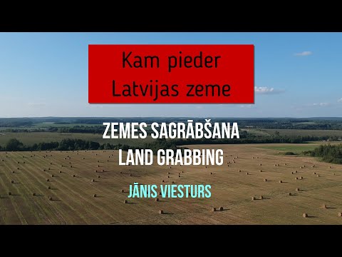 Kas ir zemes sagrābšana. Vai Latvijā ir notikusi zemes sagrābšana. (Nr.1).