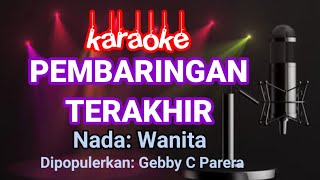 Pembaringan Terakhir-Gebby C Parera Karaoke