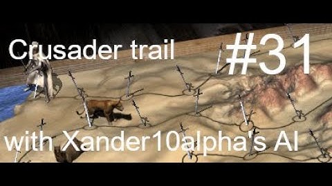 Stronghold crusader - crusader trail 31 with Xander10Alpha