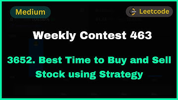 3652 :  💰 Best Time to Buy and Sell Stock using Strategy | Weekly contest 463 | Leetcode