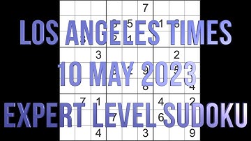 Sudoku solution – Los Angeles Times sudoku 10 May 2023 Expert level