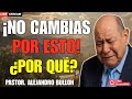 ¿Por Qué Sigues Estancado? Esto Está Impidiendo Tu Cambio – Pr. Alejandro Bullón 2025