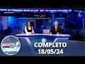 RedeTV News (18/05/24) | Completo