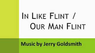 In Like Flint / Our Man Flint 16. Our Man Flint
Zowie! Music by Jerry Goldsmith from the 1966 and 1967 movies. In Like Flint / Our Man Flint 16. Our Man Flint