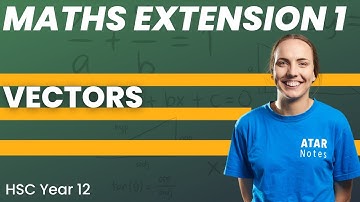 Vectors | HSC Year 12 Maths Extension 1