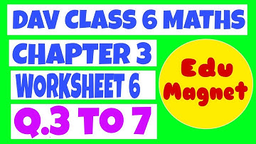 DAV MATH CLASS 6 CHAPTER 3 WORKSHEET 6 Q.3 to 7 INTEGERS ||DAV CLASS 6 MATHS CHAPTER 3