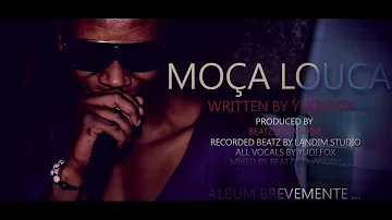 MOÇA LOUCA - YUDI FOX ( PROD BEATZ BY LANDIM )