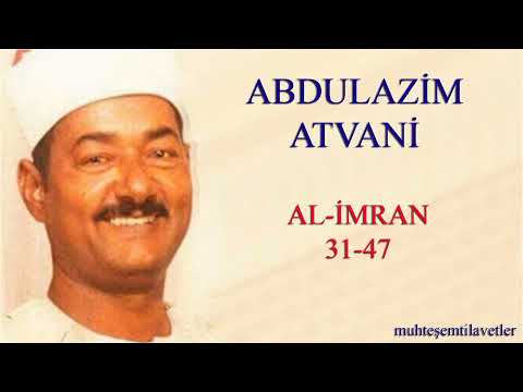     31 47 عبدالعظيم العطواني سورة آل عمران