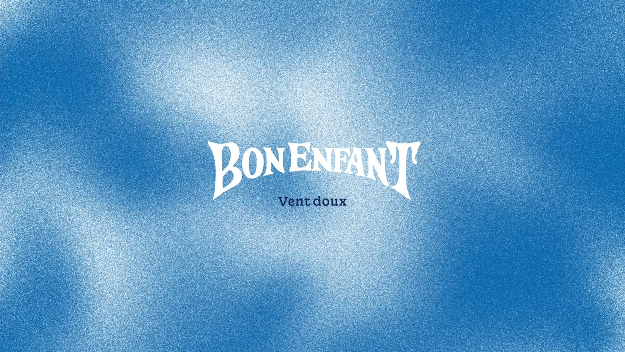 Guarda Bon Enfant - Vent doux su YouTube Guarda Bon Enfant - Vent doux su YouTube