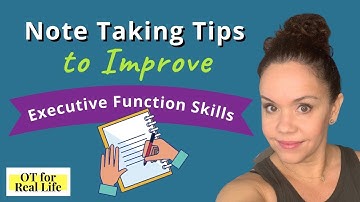 3 Simple Tips for Note Taking To Improve Executive Functioning Skills