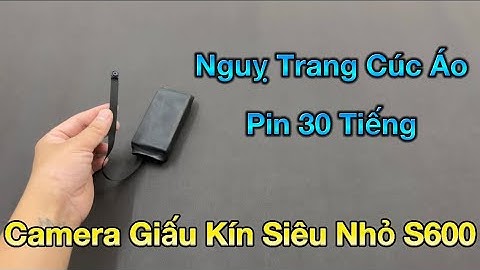 Camera S600 Siêu Nhỏ Không Dây Pin Khủng 30 Tiếng, Camera Ngụy Trang Cúc Áo S600 Wifi Full4K Mẫu Mới