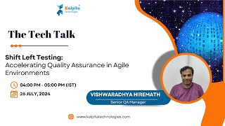Shift Left Testing: Accelerating Quality Assurance in Agile Environments | The Tech Talk (2024)
