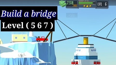 Build a bridge (level 5 6 7 8 9 10)