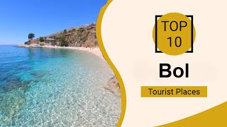 Top 10 Best Tourist Places to Visit in Bol | Croatia - English