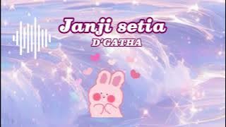 🎼Lirik Lagu Janji Setia - D'gatha