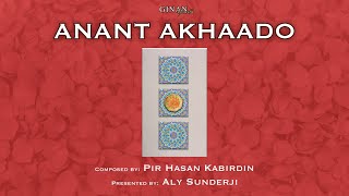 Anant Akhaado - Verses 131-140 - Aly Sunderji