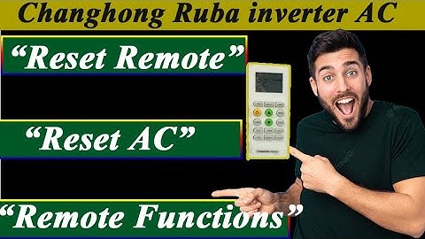 Changhong ruba ac Remote setting. Changhong ruba ac Remote reset. How to reset AC and AC Remote.