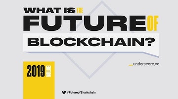 Future of Blockchain 2019
