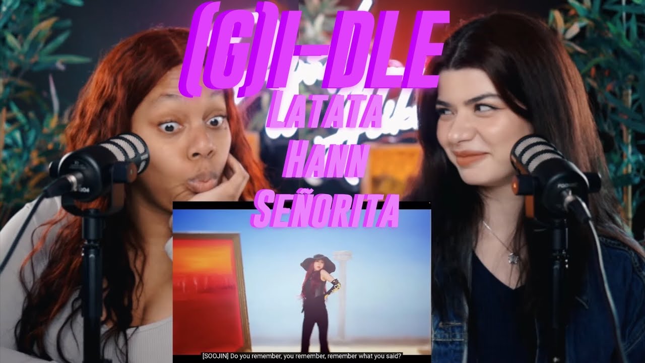 (G)I-DLE - Latata, Hann, Señorita reaction | GETTING K-POP FLEX READY 🔥