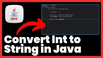 How to Convert Int to String in Java | FULL GUIDE