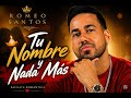 Romeo Santos - Tu Nombre Y Nada Más Mix Bachata Romantica - Musica Latina - Republica Dominicana ❤️
