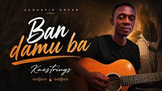 Revamp_Ban damu ba (Acoustic cover) @KaestringsMusic