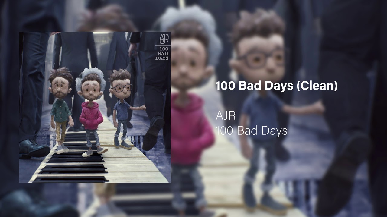 ajr 100 bad days  Mood songs, Bad day, Songs