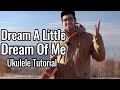 Dream A Little Dream Of Me (Ukulele Tutorial)