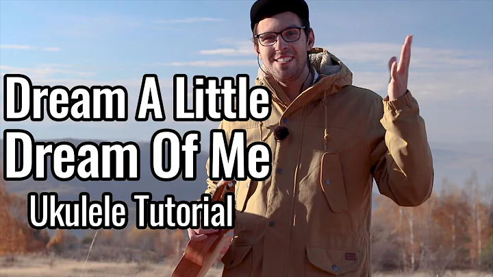 Learn to Play Dream a Little Dream of Me on Ukulele