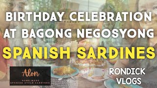 SPANISH SARDINES BUSINESS l BIRTHDAY CELEBRATION l Rondick Vlogs 💡