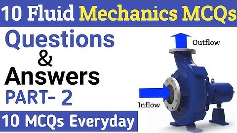 Fluid Mechanics : Multiple Choice Questions and Answers (MCQ) | Part-2 | Learn CHE