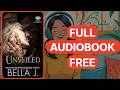 Unveiled by Bella J [Full Audiobook Free]