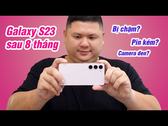 Samsung Galaxy S23 còn đáng mua nữa không?