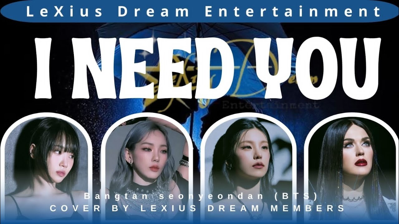 [COVER] I NEED YOU - BTS || (BY LEXIUS DREAM ENT) - YouTube
