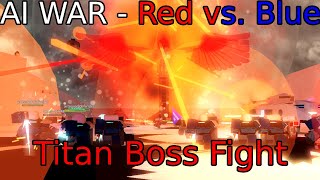 AI War- Red vs. Blue Latest Update (Final Boss & Ending)