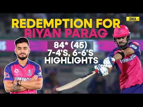 RR Vs DC Highlights: Riyan Parag Finally Arrived In IPL, Hits 84* Vs Delhi Capitals 