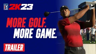 More Golf. More Game.  | PGA TOUR 2K23 Official Gameplay Trailer | 2K