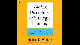 Six Disciplines of Strategic Thinking: Leading Your Organization into the Future