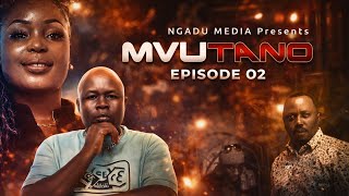 MVUTANO |Episode 02
