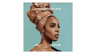 TEAM NIGHT | A Conversation with Kelly Rowland & Erwin McManus