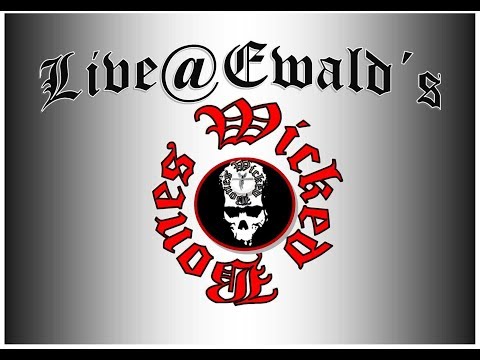 Wicked Bones Live@Ewald´s-Wish i had an angel