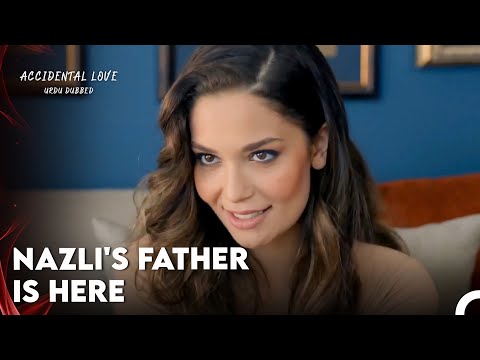 Nazli Wants To Introduce Civan to Her Father | Accidental Love Episode 23