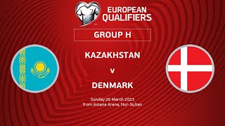 UEFA Euro 2024 Qualifiers - Group H Matchday 2: Kazakhstan v Denmark