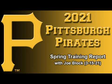 Pittsburgh Pirates Spring Training Report (3-15-21)