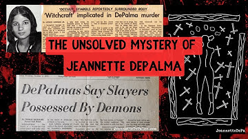 The "Satanic" UNSOLVED murder of Jeannette DePalma